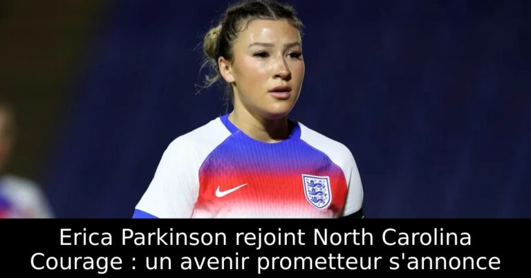 Erica Parkinson rejoint North Carolina Courage : un avenir prometteur s'annonce