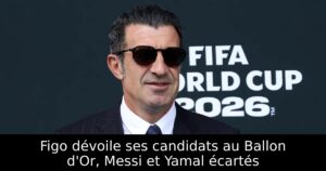 Figo dévoile ses candidats au Ballon d&rsquo;Or, Messi et Yamal écartés