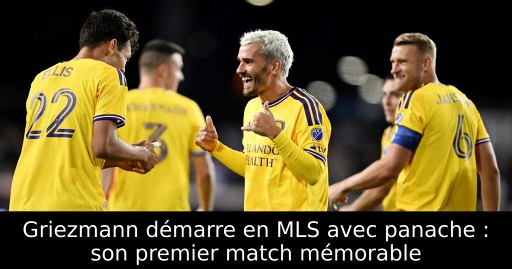 Griezmann démarre en MLS avec panache : son premier match mémorable