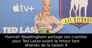 Hannah Waddingham partage ses craintes pour Ted Lasso avant le retour tant attendu de la saison 4