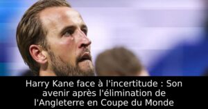 Harry Kane face à l&rsquo;incertitude : Son avenir après l&rsquo;élimination de l&rsquo;Angleterre en Coupe du Monde