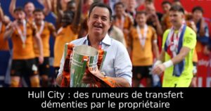 Hull City : des rumeurs de transfert démenties par le propriétaire