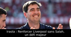 Iraola : Renforcer Liverpool sans Salah, un défi majeur