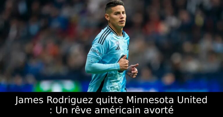 James Rodriguez quitte Minnesota United : Un rêve américain avorté