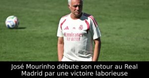 José Mourinho débute son retour au Real Madrid par une victoire laborieuse