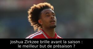 Joshua Zirkzee brille avant la saison : le meilleur but de présaison ?