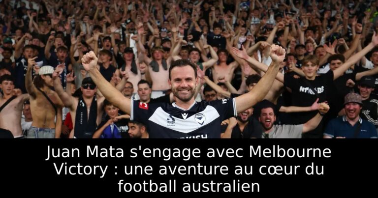 Juan Mata s'engage avec Melbourne Victory : une aventure au cœur du football australien
