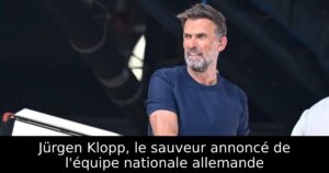 Jürgen Klopp, le sauveur annoncé de l&rsquo;équipe nationale allemande