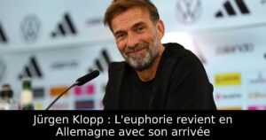 Jürgen Klopp : L&rsquo;euphorie revient en Allemagne avec son arrivée