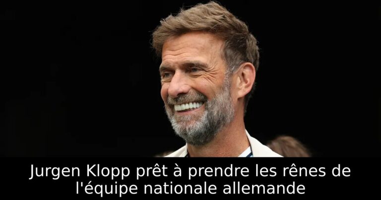 Jurgen Klopp prêt à prendre les rênes de l'équipe nationale allemande