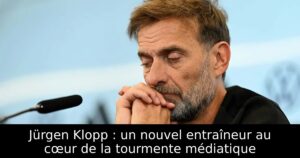 Jürgen Klopp : un nouvel entraîneur au cœur de la tourmente médiatique