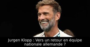 Jurgen Klopp : Vers un retour en équipe nationale allemande ?