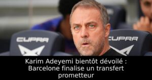 Karim Adeyemi bientôt dévoilé : Barcelone finalise un transfert prometteur