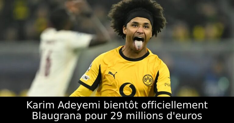Karim Adeyemi bientôt officiellement Blaugrana pour 29 millions d'euros