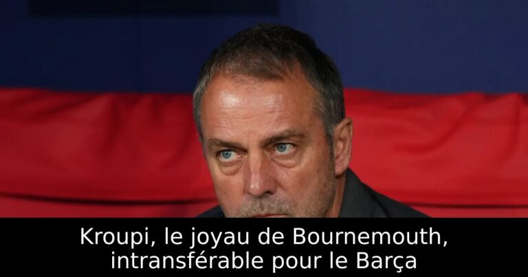 Kroupi, le joyau de Bournemouth, intransférable pour le Barça