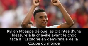 Kylian Mbappé déjoue les craintes d&rsquo;une blessure à la cheville avant le choc face à l&rsquo;Espagne en demi-finale de la Coupe du monde