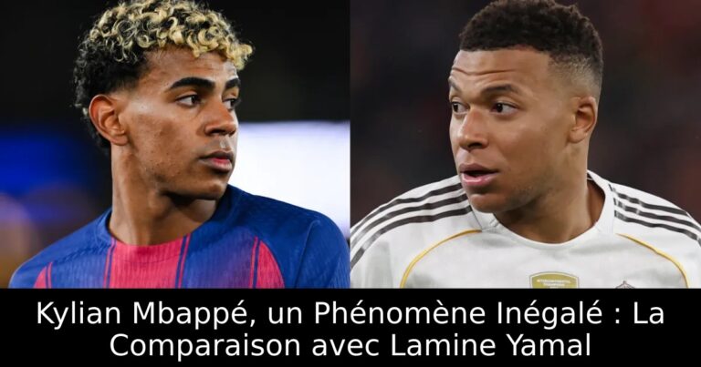 Kylian Mbappé, un Phénomène Inégalé : La Comparaison avec Lamine Yamal