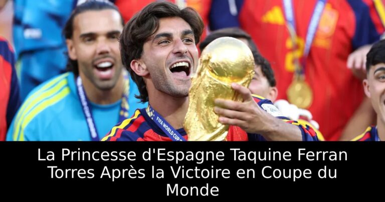 La Princesse d'Espagne Taquine Ferran Torres Après la Victoire en Coupe du Monde