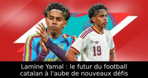 Lamine Yamal : le futur du football catalan à l&rsquo;aube de nouveaux défis