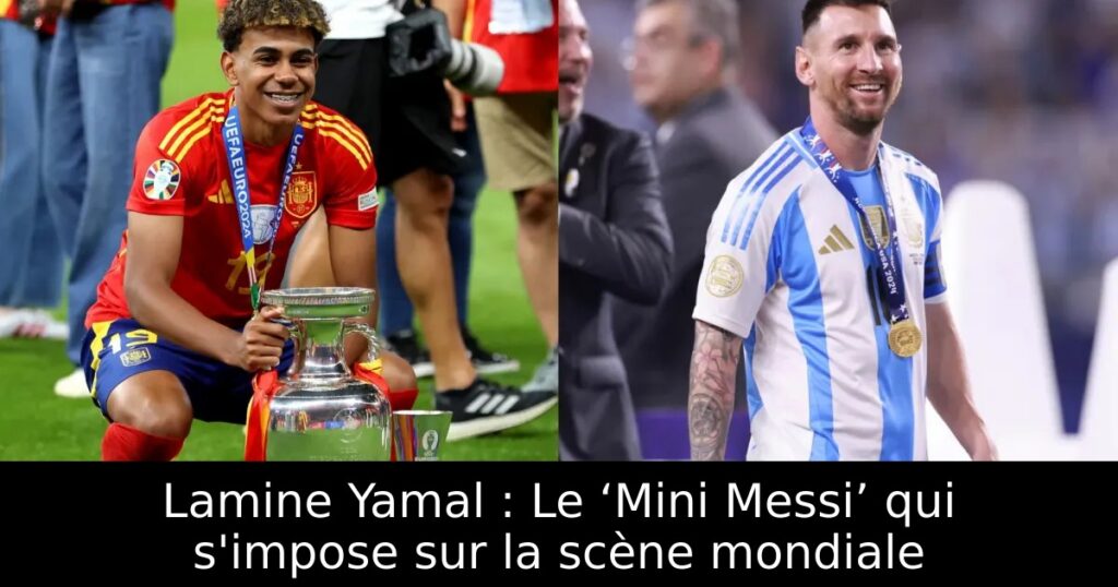 Lamine Yamal : Le ‘Mini Messi’ qui s&rsquo;impose sur la scène mondiale