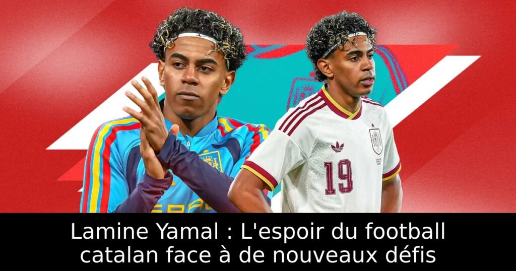 Lamine Yamal : L&rsquo;espoir du football catalan face à de nouveaux défis