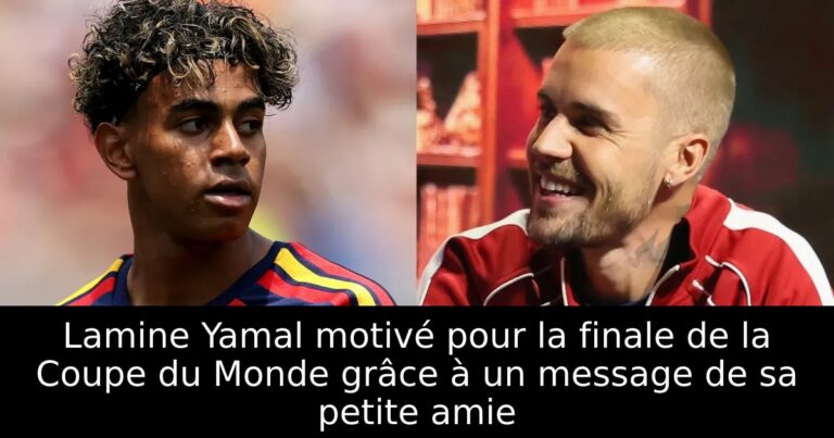 Lamine Yamal motivé pour la finale de la Coupe du Monde grâce à un message de sa petite amie