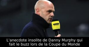 L&rsquo;anecdote insolite de Danny Murphy qui fait le buzz lors de la Coupe du Monde
