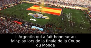 L&rsquo;Argentin qui a fait honneur au fair-play lors de la finale de la Coupe du Monde