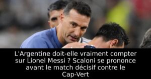 L&rsquo;Argentine doit-elle vraiment compter sur Lionel Messi ? Scaloni se prononce avant le match décisif contre le Cap-Vert