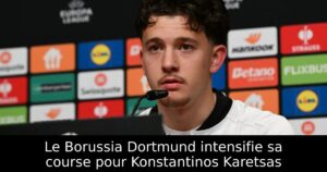 Le Borussia Dortmund intensifie sa course pour Konstantinos Karetsas