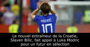 Le nouvel entraîneur de la Croatie, Slaven Bilic, fait appel à Luka Modric pour un futur en sélection
