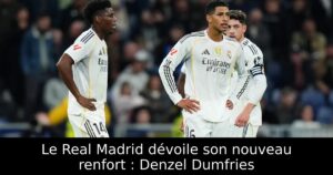Le Real Madrid dévoile son nouveau renfort : Denzel Dumfries