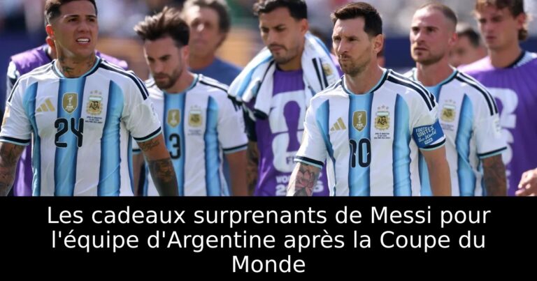 Les cadeaux surprenants de Messi pour l'équipe d'Argentine après la Coupe du Monde
