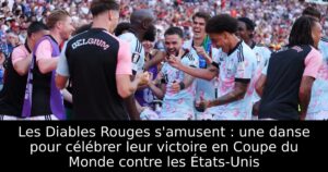 Les Diables Rouges s&rsquo;amusent : une danse pour célébrer leur victoire en Coupe du Monde contre les États-Unis