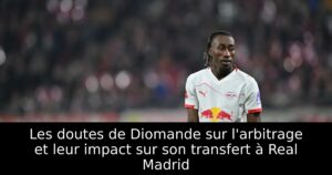 Les doutes de Diomande sur l&rsquo;arbitrage et leur impact sur son transfert à Real Madrid