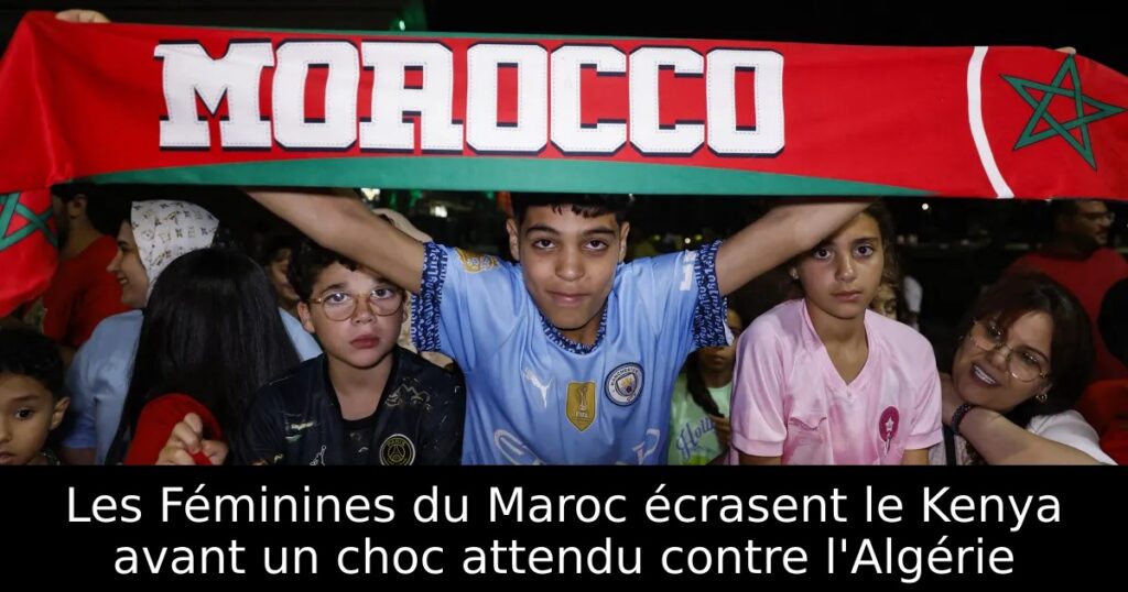 Les Féminines du Maroc écrasent le Kenya avant un choc attendu contre l&rsquo;Algérie