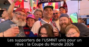 Les supporters de l&rsquo;USMNT unis pour un rêve : la Coupe du Monde 2026