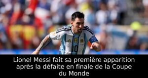 Lionel Messi fait sa première apparition après la défaite en finale de la Coupe du Monde