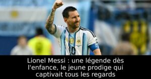 Lionel Messi : une légende dès l&rsquo;enfance, le jeune prodige qui captivait tous les regards