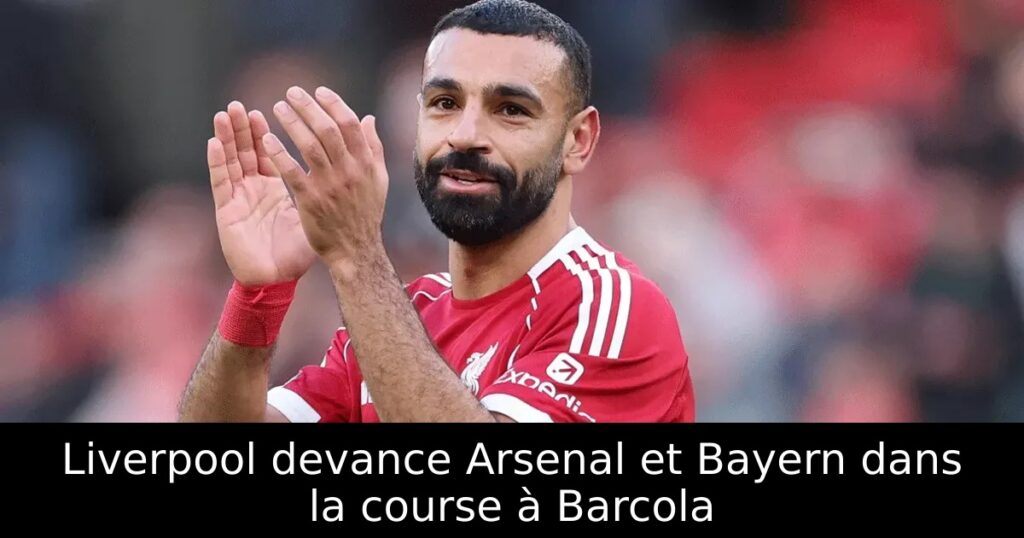 Liverpool devance Arsenal et Bayern dans la course à Barcola