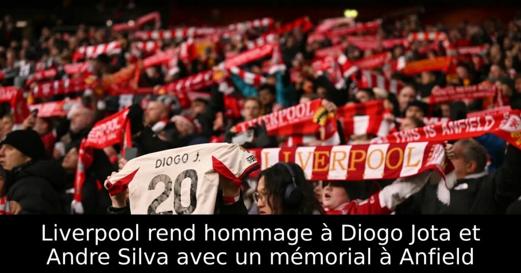 Liverpool rend hommage à Diogo Jota et Andre Silva avec un mémorial à Anfield