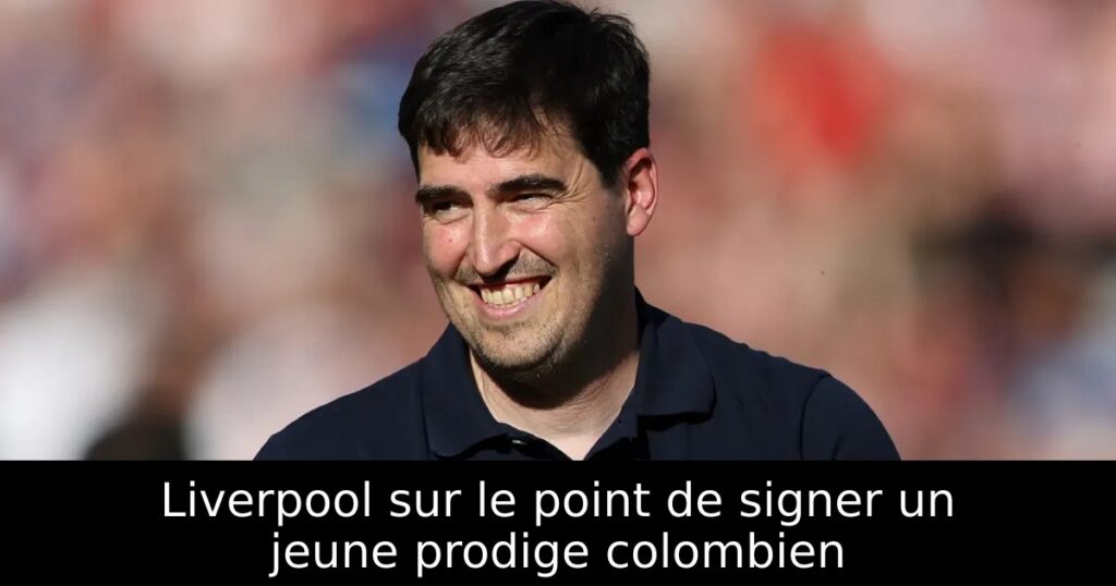 Liverpool sur le point de signer un jeune prodige colombien