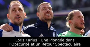 Loris Karius : Une Plongée dans l&rsquo;Obscurité et un Retour Spectaculaire