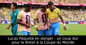 Lucas Paquetá en danger : un coup dur pour le Brésil à la Coupe du Monde