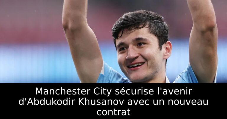 Manchester City sécurise l'avenir d'Abdukodir Khusanov avec un nouveau contrat
