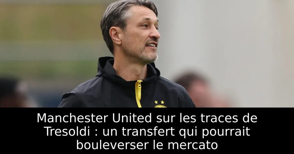 Manchester United sur les traces de Tresoldi : un transfert qui pourrait bouleverser le mercato