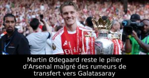 Martin Ødegaard reste le pilier d&rsquo;Arsenal malgré des rumeurs de transfert vers Galatasaray