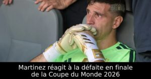 Martinez réagit à la défaite en finale de la Coupe du Monde 2026