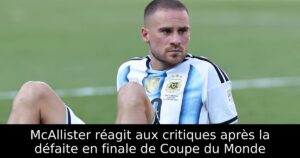 McAllister réagit aux critiques après la défaite en finale de Coupe du Monde