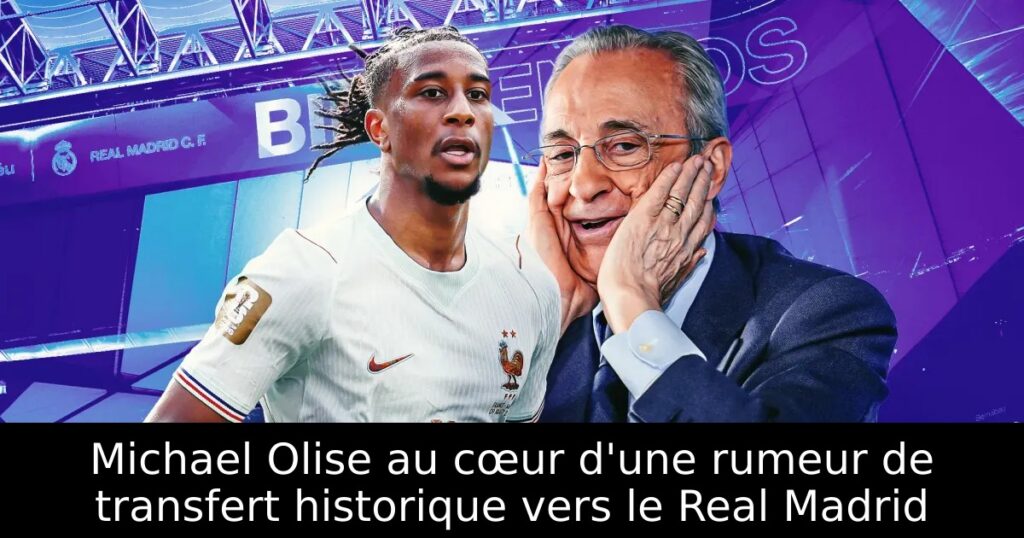 Michael Olise au cœur d&rsquo;une rumeur de transfert historique vers le Real Madrid